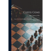Chess Gems: Some of the Finest Examples of Chess Strategy, by Ancient and Modern Masters