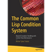 The Common LISP Condition System: Beyond Exception Handling with Control Flow Mechanisms