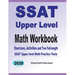 SSAT Upper Level Math Workbook: Exercises, Activities, and Two Full-Length SSAT Upper Level Math Practice Tests