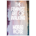 The Feminist Art of Walking