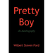 Pretty Boy: An Autobiography