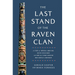 The Last Stand of the Raven Clan: A Story of Imperial Ambition, Native Resistance and How the Tlingit-Russian War Shaped a Continent