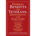 Federal Benefits for Veterans, Dependents, and Survivors: Updated Edition