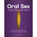 Oral Sex That'll Blow Her Mind: An Illustrated Guide to Giving Her Amazing Orgasms