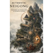Authentic Neigong: The Known and Hidden Path of Internal Alchemy