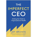 The Imperfect CEO: Making the Climb to Organizational Health