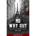 No Way Out:: The Irish in Wartime France, 1939-1945