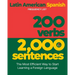 200 Verbs 2,000 Sentences - a Latin American Spanish Frequency List: The Most Efficient Way to Start Learning a Foreign Language