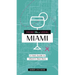 Drink Like a Local: Miami: A Field Guide to Miami's Best Bars
