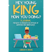 Hey, Young King, How You Doing?