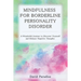 Mindfulness for Borderline Personality Disorder: A Wonderful Journey to Discover Yourself and Release Negative Thoughts