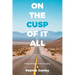 On the Cusp of It All: Tales of Age and of Aging