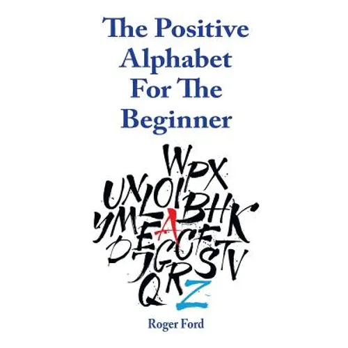 The Positive Alphabet For The Beginner