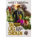 Tastes Like Chicken