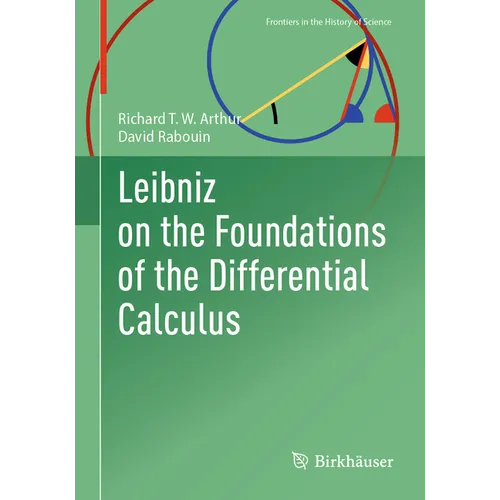 Leibniz on the Foundations of the Differential Calculus