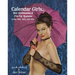Calendar Girls, Sex Goddesses, and Pin-Up Queens of the '40s, '50s, and '60s