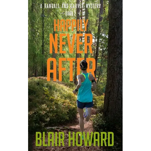 Happily Never After: A Randall & Carver Mystery