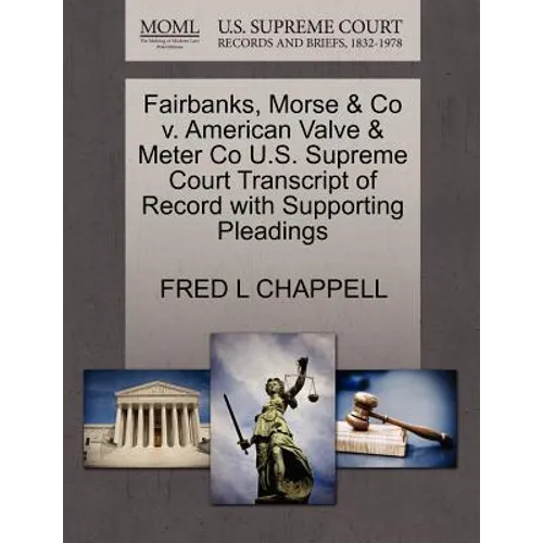 Fairbanks, Morse & Co V. American Valve & Meter Co U.S. Supreme Court Transcript of Record with Supporting Pleadings