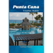 Punta Cana Tourist Guide 2024/2025: Secrets of Blissful Escapes in one of Dominican Republic's Gem