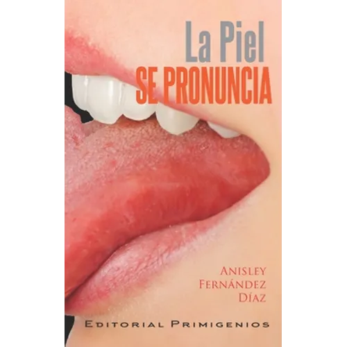 La piel se pronuncia