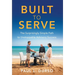 Built to Serve: The Surprisingly Simple Path to Unstoppable Advisory Success