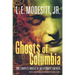 Ghosts of Columbia: Two Complete Novels of an Alternate America (of Tangible Ghosts, the Ghost of the Revelator)