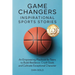 Game Changers: Inspirational Sports Stories