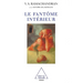 Phantoms in the Brain: Human Nature and the Architecture of the Mind / Le Fantôme intérieur