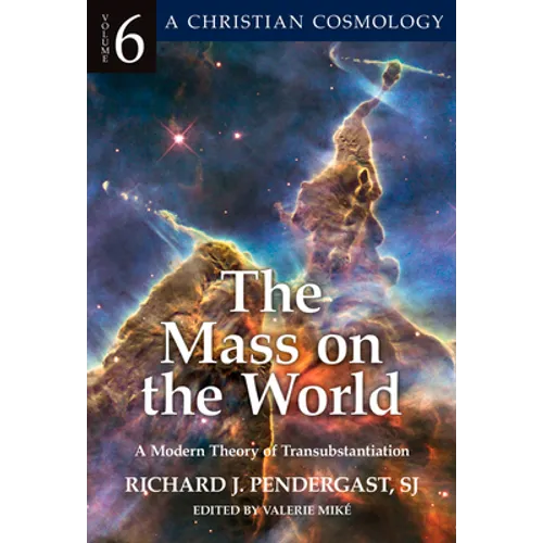 Mass on the World A Modern Theory of Transubstantion