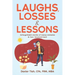 Laughs, Losses & Lessons: Unforgettable Stories of Money Mistakes & How I Bounced Back