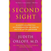 Second Sight: An Intuitive Psychiatrist Tells Her Extraordinary Story and Shows You How to Tapyour Own Inner Wisdom