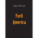Fuck America: Bronsky's Confession