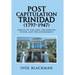 Post Capitulation Trinidad (1797-1947): Aspects of the Laws, the Judicial System, and the Government