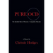 Pure Ocd: The Invisible Side of Obsessive-Compulsive Disorder