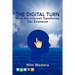 The Digital Turn: How the Internet Transforms Our Existence