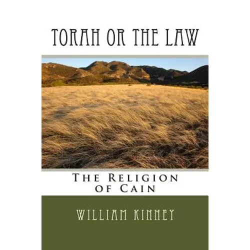 Torah or The Law: The Religion of Cain