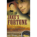 Jake's Fortune: A Novel by Ray Comfort