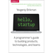 Hello, Startup: A Programmer's Guide to Building Products, Technologies, and Teams