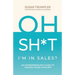OH SH*T, I'm in Sales?: An Entrepreneur's Guide to Making Sales Your BFF
