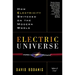 Electric Universe: How Electricity Switched on the Modern World