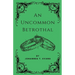 An Uncommon Betrothal