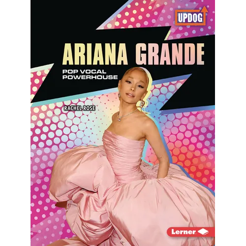 Ariana Grande: Pop Vocal Powerhouse