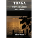 TONGA TRAVEL GUIDE 2024 Edition: Unveiling the Hidden Gems: A Comprehensive Journey through Tonga