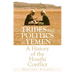 Tribes and Politics in Yemen: A History of the Houthi Conflict