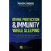 Divine Protection & Immunity While Sleeping: While Men Slept His Enemy Came and Sowed Tares among the Wheat and Went His Way...