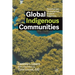 Global Indigenous Communities: Historical and Contemporary Issues in Indigeneity