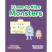 I Love to Kiss Monsters
