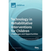 Technology in Rehabilitative Interventions for Children: Challenges and Opportunities