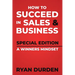 How to Succeed in Sales and Business: Special Edition