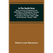 In the South Seas; Being an Account of Experiences and Observations in the Marquesas, Paumotus and Gilbert Islands in the Course of Two Cruises on the